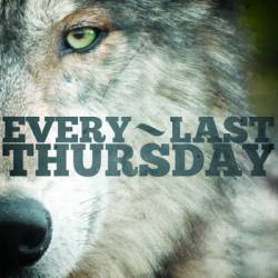 Every Last Thursday : Nothings Is As It Seems